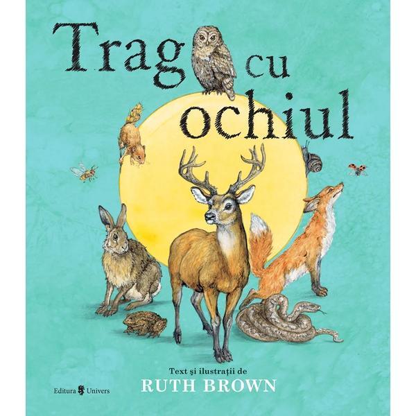 Trag cu ochiul - Ruth Brown, editura Univers