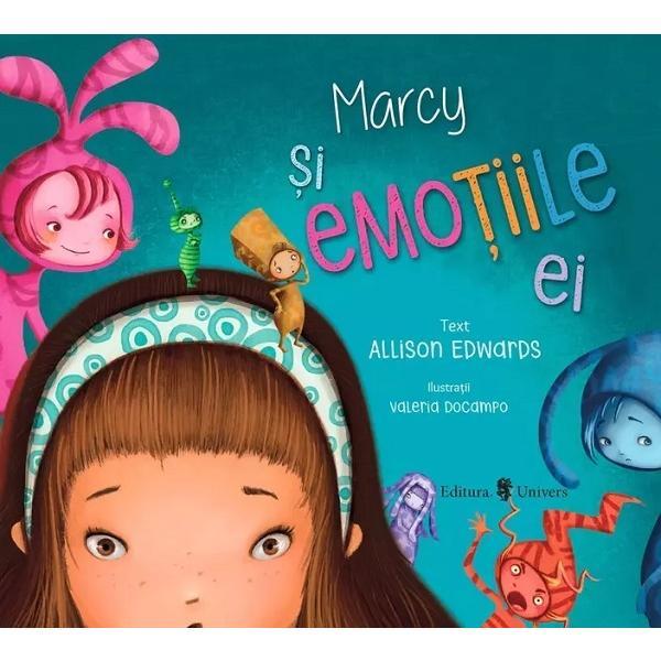 Marcy si emotiile ei - Allison Edwards, editura Univers