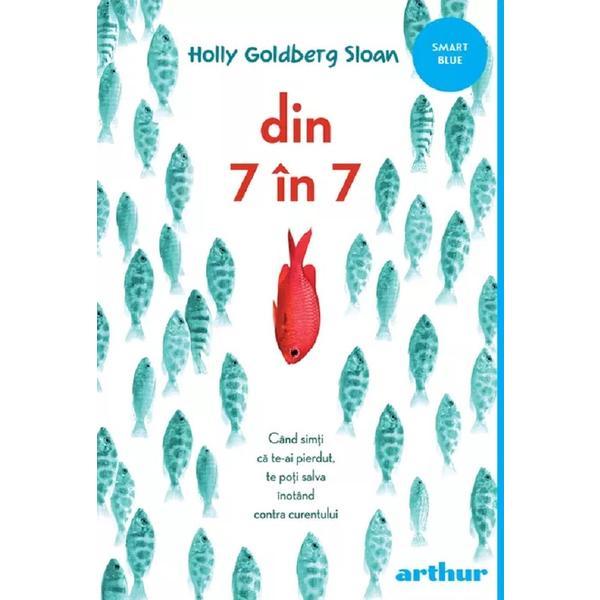 Din 7 in 7 - Holly Goldberg Sloan, editura Grupul Editorial Art