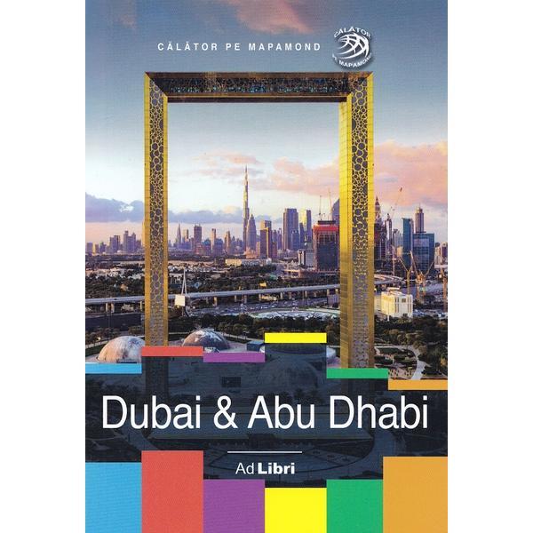 Dubai si Abu Dhabi - Calator pe mapamond, editura Ad Libri