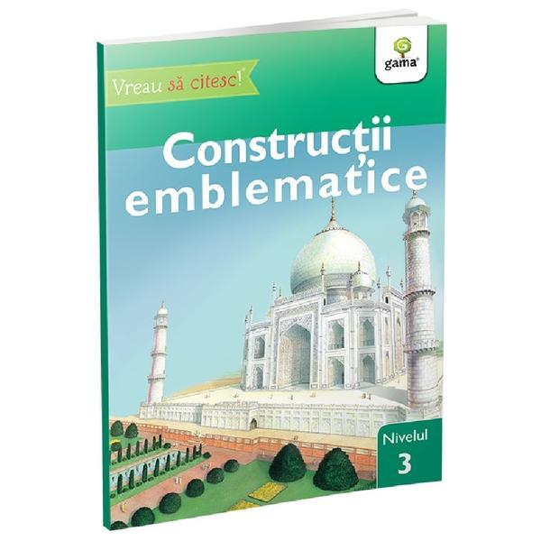 Vreau sa citesc! Nivelul 3. Constructii emblematice - Robert Coupe, editura Gama