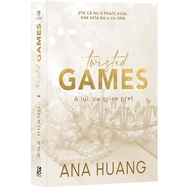 Twisted games. A lui cu orice pret - Ana Huang, editura Epica