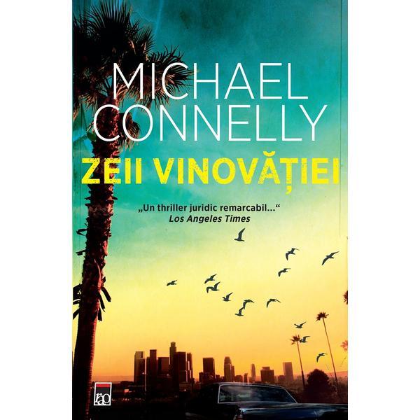Zeii vinovatiei - Michael Connelly, editura Rao