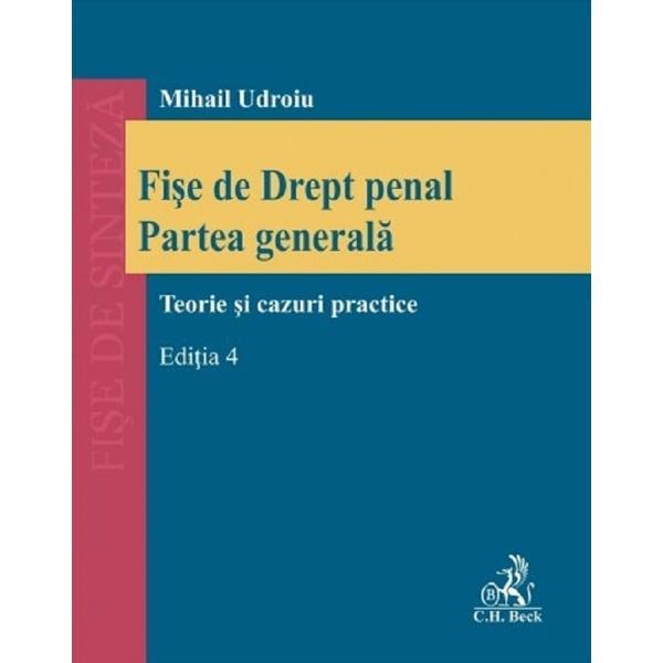 Fise de drept penal partea generala Ed.4 - Mihail Udroiu, editura C.h. Beck