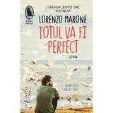Totul va fi perfect - Lorenzo Marone, editura Humanitas
