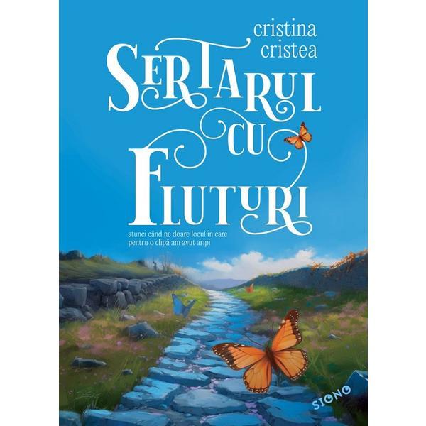 Sertarul cu fluturi - Cristina Cristea, editura Siono