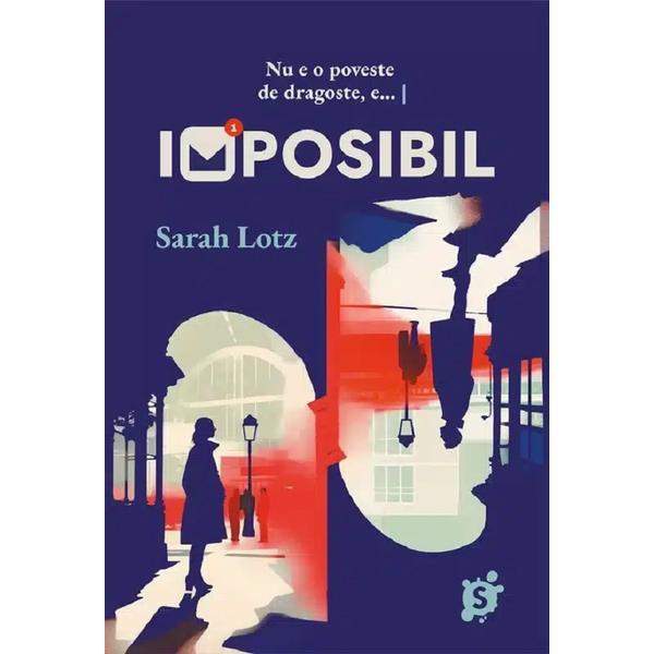 Imposibil - Sarah Lotz, editura Storia Books