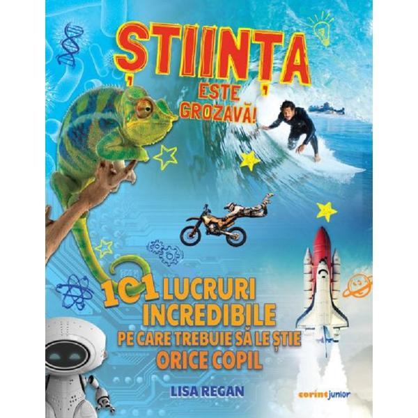 Corint Stiinta este grozava! 101 lucruri incredibile pe care…