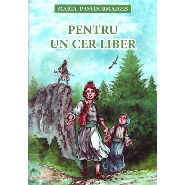 Pentru un cer liber - Maria Pastourmadzis, editura Egumenita