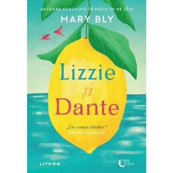 Lizzie si Dante - Mary Bly, Editura Litera