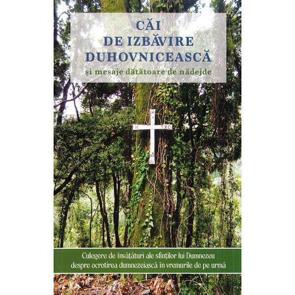 Cai de izbavire duhovniceasca si mesaje datatoare de nadejde, editura Egumenita