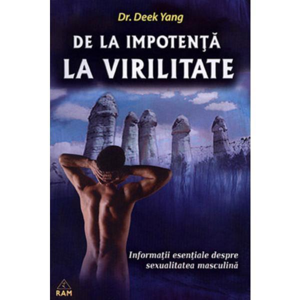 De La Impotenta La Virilitate - Deek Yang, editura Ram