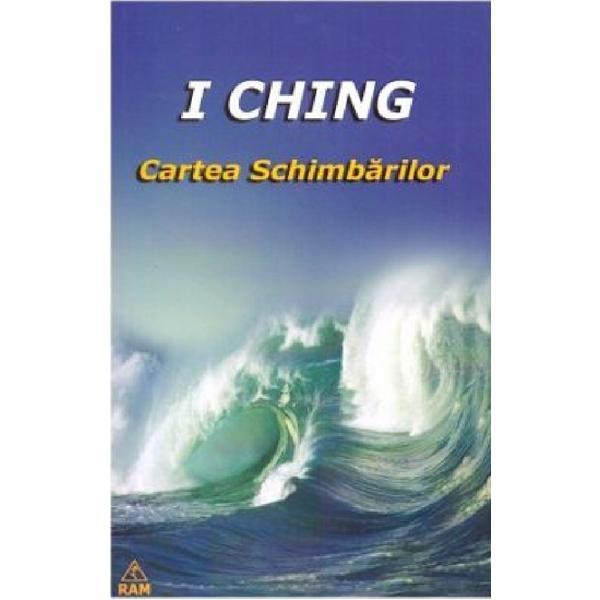 I Ching. Cartea Schimbarilor, editura Ram