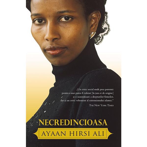 Necredincioasa - Ayaan Hirsi Ali, editura Rao