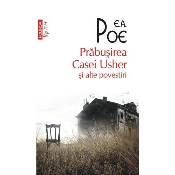 Prabusirea Casei Usher si alte povestiri - E.A. Poe, editura Polirom