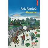 Ramas-bun - Radu Parpauta, editura Polirom