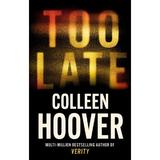 Too Late - Colleen Hoover, editura Little Brown Book