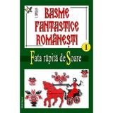 Basme Fantastice Romanesti I+Ii+Iii - I. Oprisan, editura Vestala