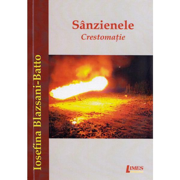 Sanzienele. Crestomatie - Iosefina Blazsani-Batto, editura Limes