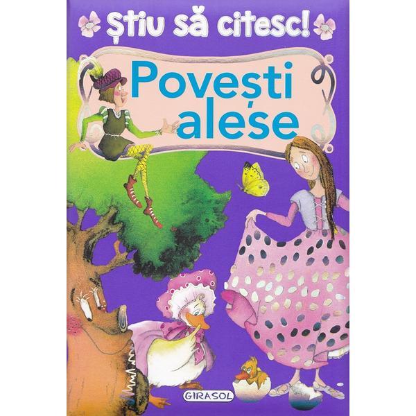 Stiu sa citesc! Povesti alese, editura Girasol