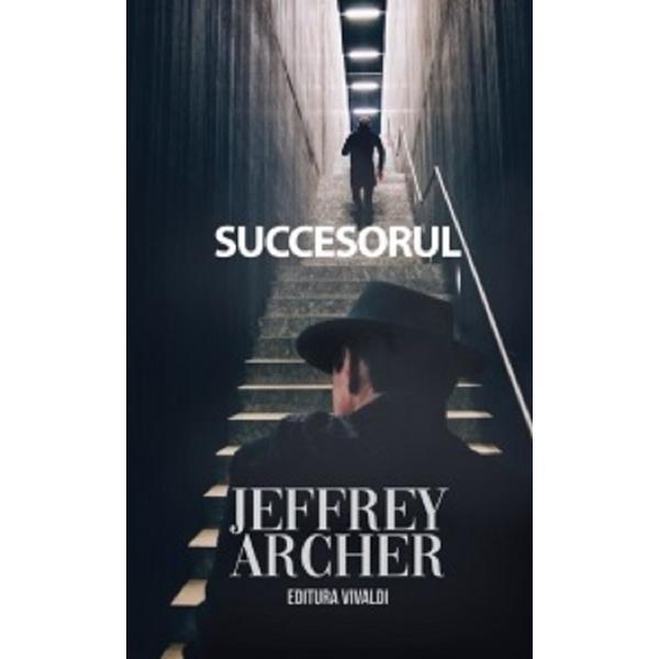 Succesorul - Jeffrey Archer, Editura Vivaldi