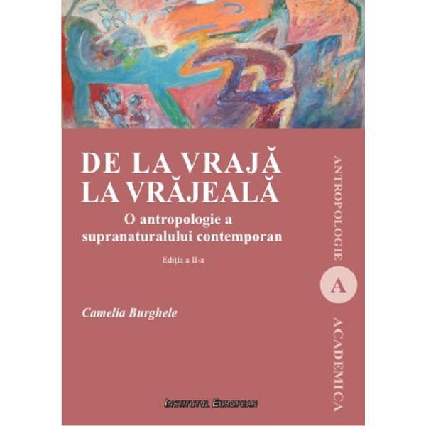 De la vraja la vrajeala - Camelia Burghele, editura Institutul European