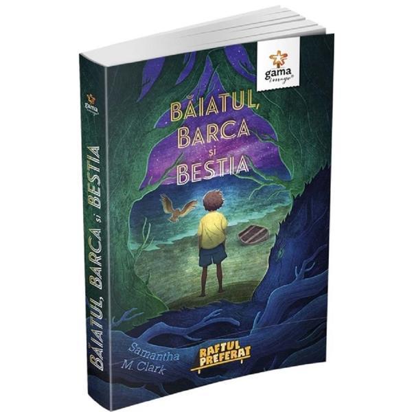 Baiatul, barca si bestia - Samantha M. Clark, editura Gama