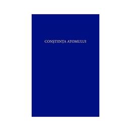 Constiinta atomului - Alice A. Bailey, editura Hara Therapy