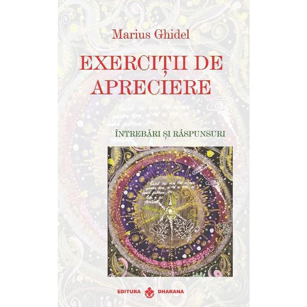 Exercitii de Apreciere. Intrebari Si Raspunsuri - Marius Ghidel, Editura Dharana