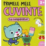 Primele mele cuvinte: La cumparaturi, editura Litera