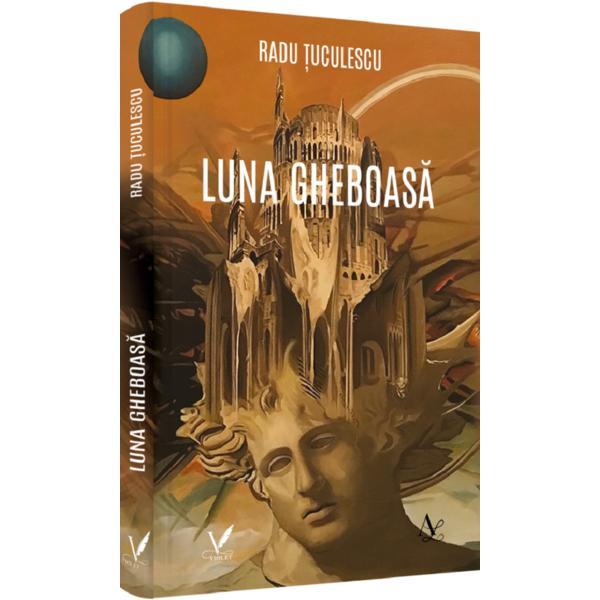 Luna Gheboasa -Radu Tuculescu, Editura Pentru Arta Si Literatura
