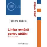 Limba romana pentru straini - Cristina Saracut, editura Institutul European