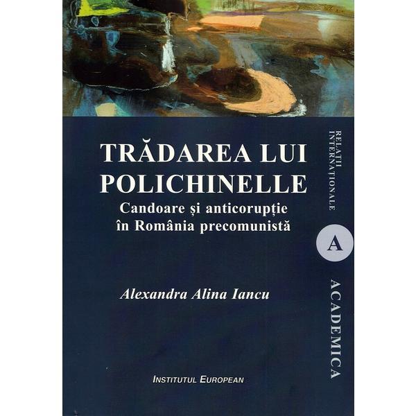Tradarea lui Polichinelle - Alexandra Alina Iancu, editura Institutul European