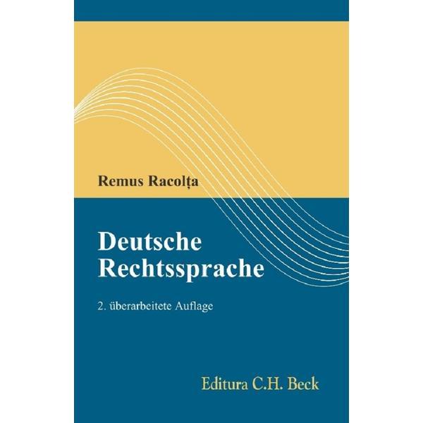 Deutsche Rechtssprache Ed.2 - Remus Racolta, editura C.h. Beck