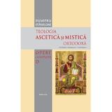 Teologia ascetica si mistica ortodoxa - Dumitru Staniloae, editura Basilica