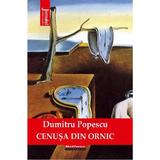 Cenusa din Ornic - Dumitru Popescu, Editura Hoffman