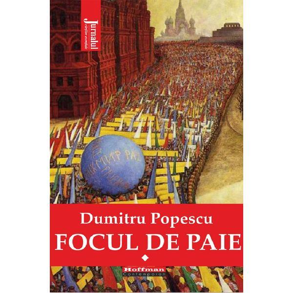 focul de paie vol.1 - dumitru popescu, editura Hoffman