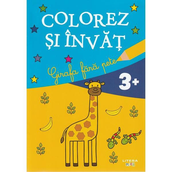 Girafa fara pete. Colorez si invat, editura Litera