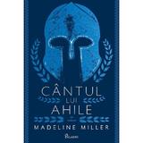 Cantul lui Ahile - Madeline Miller, editura Grupul Editorial Art