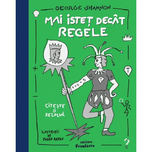 Mai istet decat regele - George Shannon, editura Frontiera