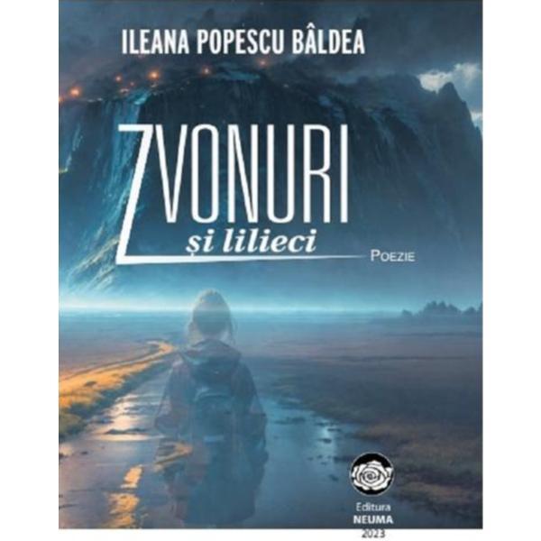 Zvonuri si lilieci - Ileana Popescu Baldea, editura Neuma