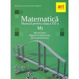 Matematica M1 - Clasa 12 - Manual - Dinu Serbanescu, Marcel Tena, Marian Andronache, editura Grupul Editorial Art