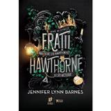 Fratii Hawthorne - Jennifer Lynn Barnes, editura Storia Books