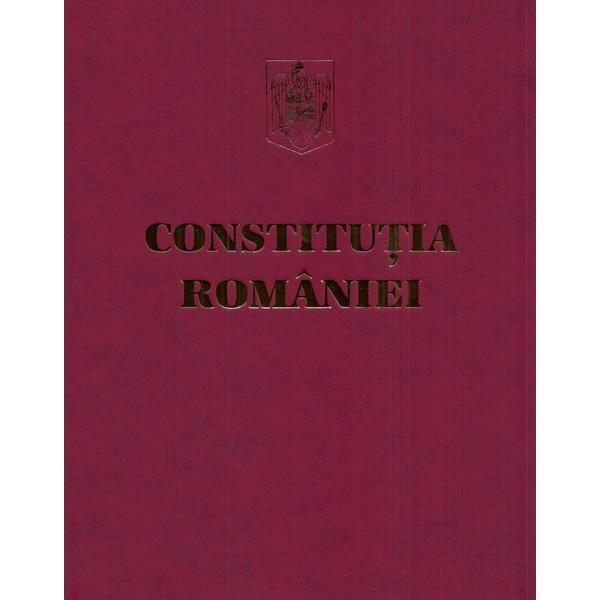 Constitutia Romaniei, editia de protocol in limba romana, editura Monitorul Oficial