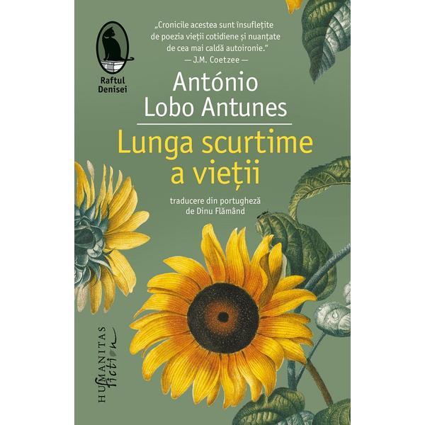 Lunga scurtime a vietii - Antonio Lobo Antunes, editura Humanitas