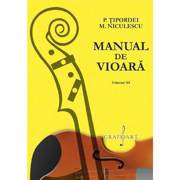 Manual de vioara Vol.3 - P. Tipordei, M. Niculescu, editura Grafoart