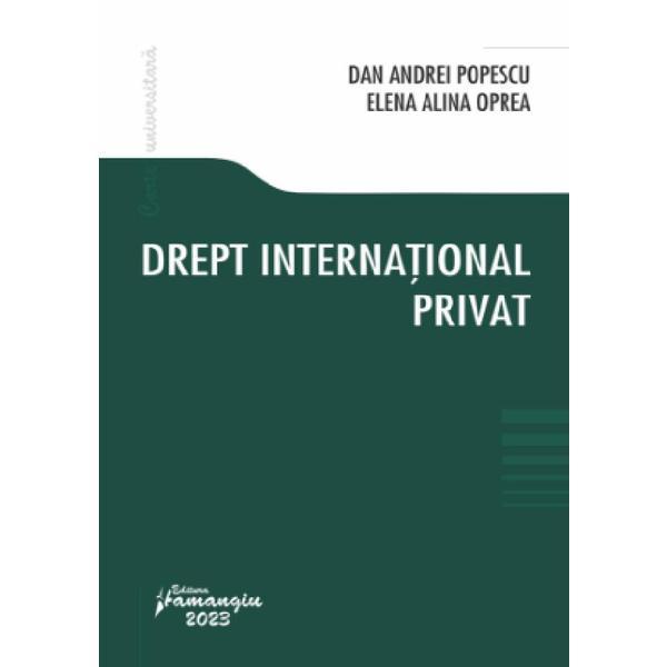 Drept international privat - Dan Andrei Popescu, Elena Alina Oprea, editura Hamangiu