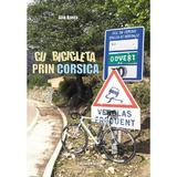 Cu bicicleta prin Corsica - Alin Bonta, editura Karina