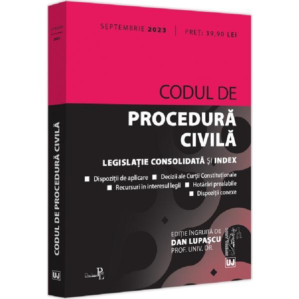 Codul de procedura civila Septembrie 2023 - Dan Lupascu, editura Universul Juridic