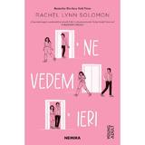 Ne Vedem Ieri - Rachel Lynn Solomon, Editura Nemira